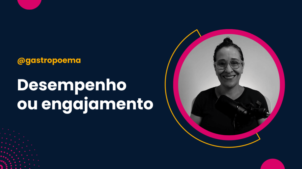 #01 O que é melhor: desempenho ou engajamento?